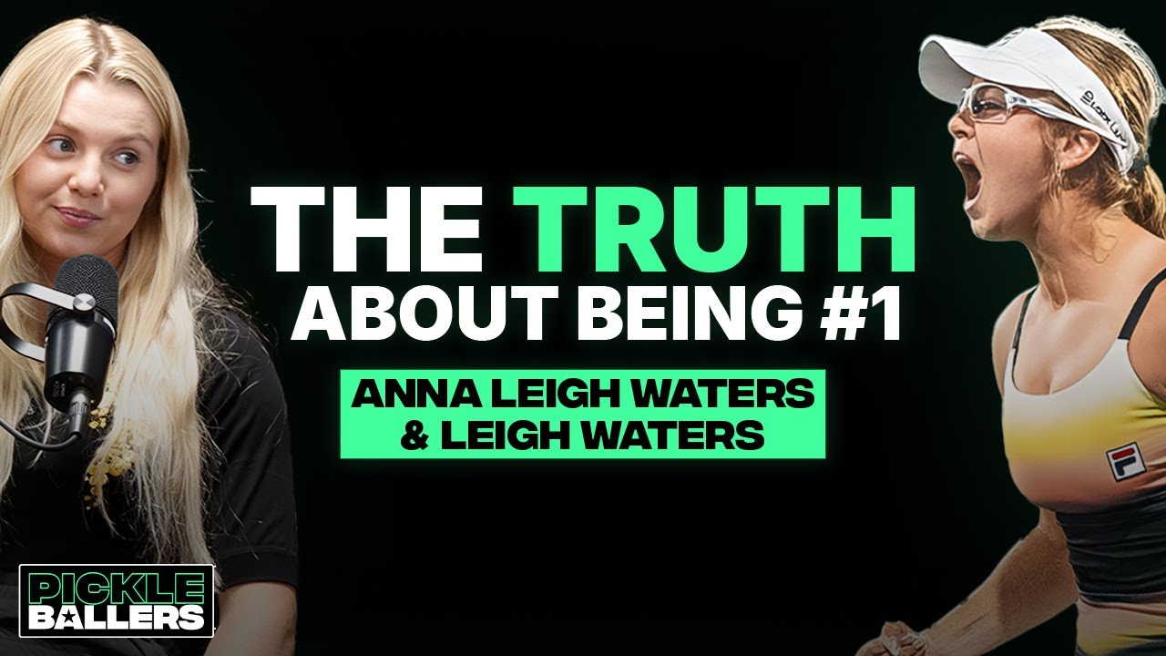 Anna Leigh Waters & Her Unfiltered Truth About Being #1 in the World | Pickleballers S1 E3
