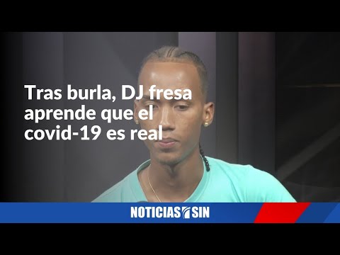 Tras burla, DJ fresa aprende que covid-19 es real