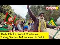 Delhi Chalo Protest Resumes | Security at Borders Heightened | NewsX