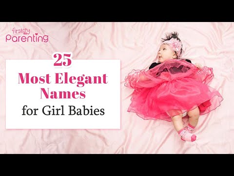 25 Trending Elegant Baby Girl Names With Meaning