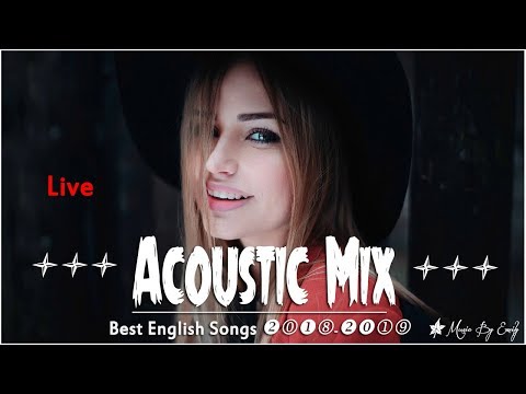 Best English Songs 2018-2019 Hits | Live Stream 24/7 |♬ New Hits ♬|Best Acoustic Mix Of Popular Song