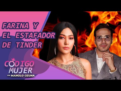 CODIGO MUJER - FARINA Y EL ESTAFADOR DE TINDER