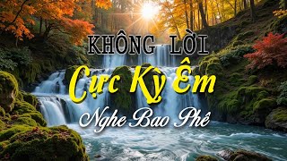 Nhạc Không Lời Nghe Cực Kỳ Êm, Hòa Tấu Guitar Saxophone Say Mê Lòng, Nhạc Thư Giãn