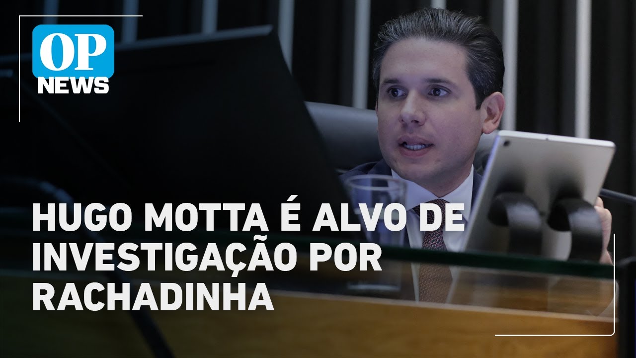 MPF investiga suspeita de rachadinha no gabinete de Hugo Motta| O POVO News