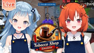 【Tobacco Shop Simulator】จากร้านเล็กสู่อาณาจักรแห่งกลิ่นควัน ft.@Tsurur