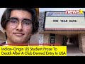 Indian-Origin US Student Froze To Death| After Denied Entry By Nightclub |  NewsX