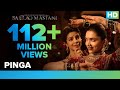 Pinga - Official Video Song -Deepika Padukone, Priyanka Chopra
