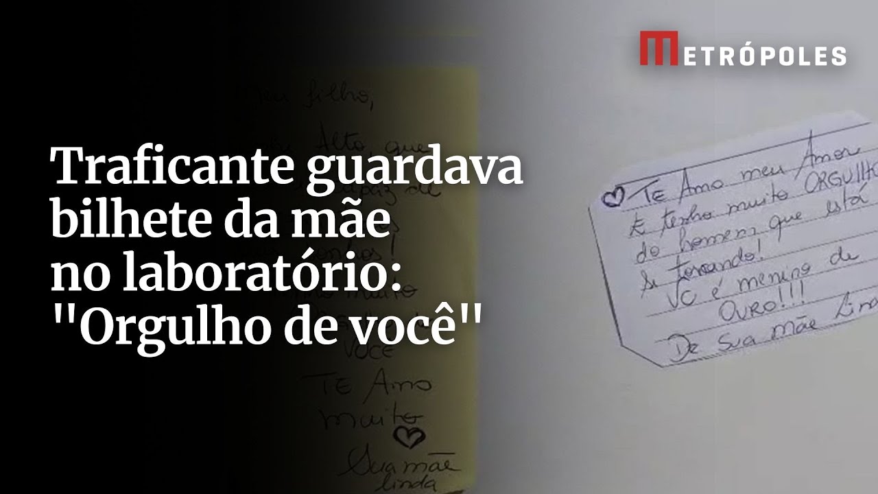 Traficante guardava bilhete da mãe no laboratório: “Orgulho de você”