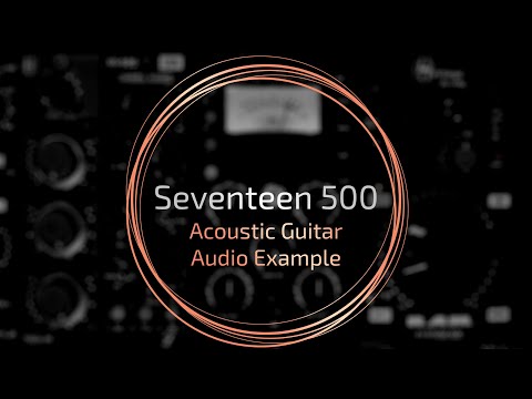 Seventeen 500 - Acoustic Guitar demo