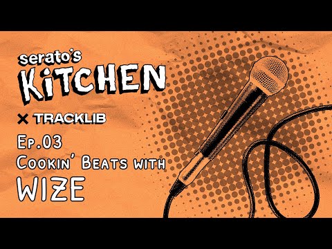 Serato's Kitchen x Tracklib | Live Beat making with Wize Ep.3