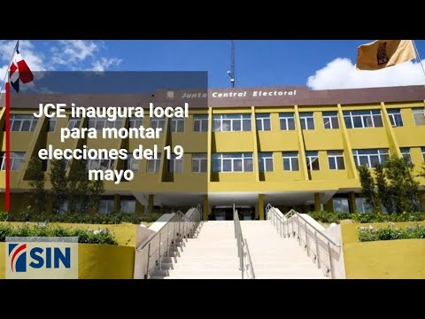 JCE inaugura local para montar elecciones del 19 mayo