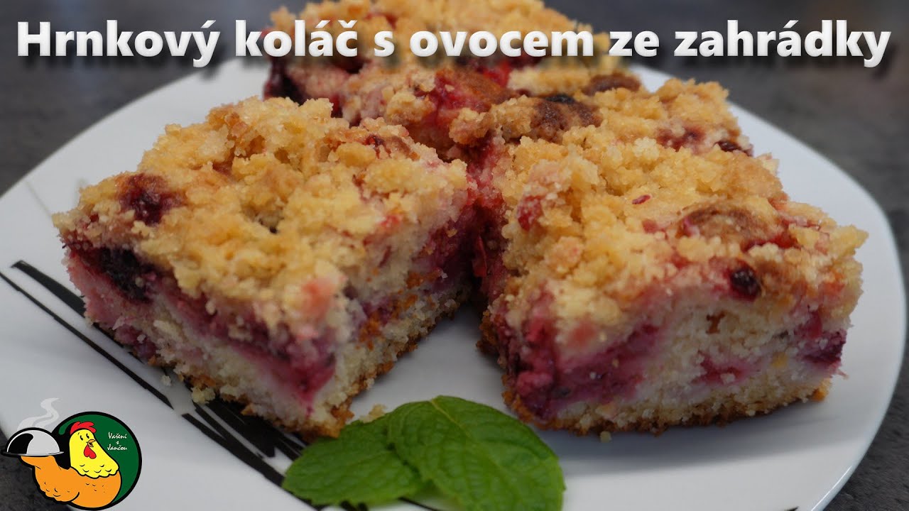 Hrnkový koláč s ovocem ze zahrádky