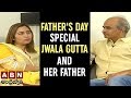 Father's Day Special Chit Chat with Jwala Gutta and Her Father