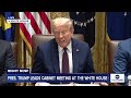 LIVE: President Trump leads cabinet meeting at the White House  - 03:17:59 min - News - Video