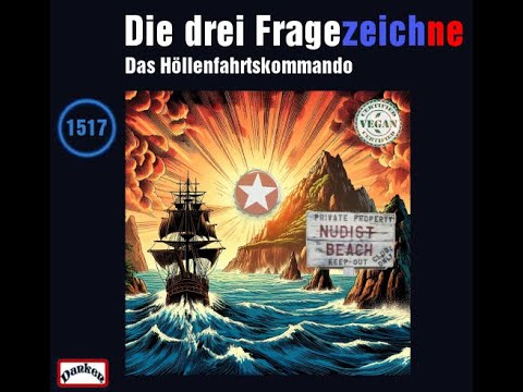 Die drei Fragezeichne #1517 📼 Das Höllenfahrtskommando 📼 Detektiv Hörspiel