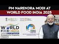 PM Narendra Modi Attends World Food India 2025 At Bharat Mandapam I Delhi I India