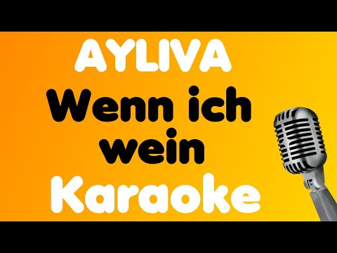 AYLIVA • Wenn ich wein • Karaoke