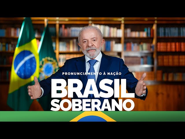 Pronunciamento: Brasil Soberano