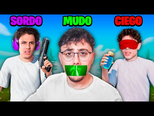 SORDO, CIEGO y MUDO Intentan Ganar en Fortnite