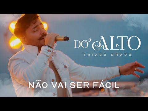 Thiago Brado – Não Vai Ser Fácil