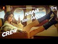 Crew: Naina song's teaser released-Kriti Sanon