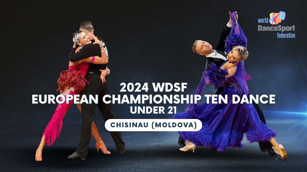 2024 WDSF European Championship Ten Dance Under 21 Chisinau (Moldova