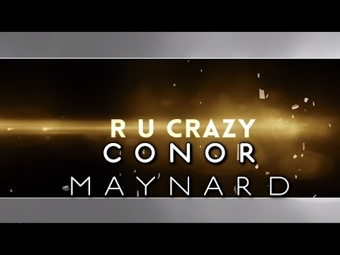 Conor Maynard - R U Crazy (Lyrics) - YouTube