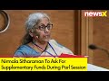 Nirmala Sitharaman To Ask For Supplementary Funds | Approval For Rs 5,800 Cr Sought | NewsX