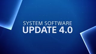 PlayStation 4 - Trailer aggiornamento sistema operativo 4.00