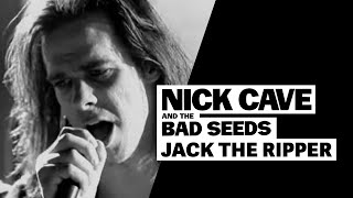 Nick Cave & The Bad Seeds - Jack The Ripper