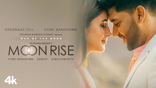 Moon Rise ~ Guru Randhawa ft. Shehnaaz Gill | Punjabi Song Video HD