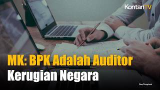 MK Tetapkan BPK Satu-satunya Auditor Kerugian Negara, DPR: Tak Ada Alternatif Lain
