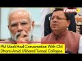 PM Modi Had Telephonic Conversation With CM Dhami | Amid Uttarakhand Tunnel Collapse | NewsX