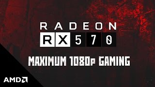 Radeon RX 570 Graphics: Maximum 1080p Gaming