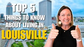 Living in Louisville KY: 5 Things You MUST Know Before Moving