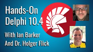 Hands-on Delphi 10.4 for Web & Windows with MVP Holger Flick