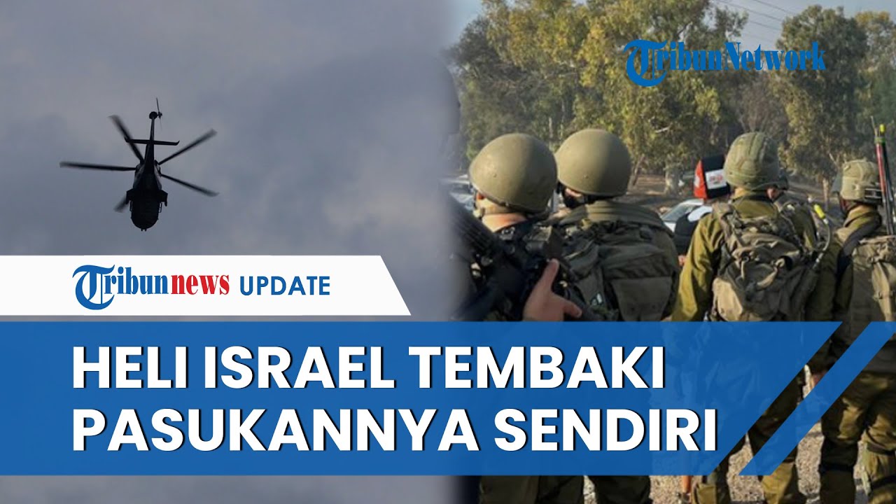 Helikopter Israel Tak Sengaja Tembaki Rumah Berisi Tentara Idf Di Gaza Dikira Masih Dihuni 6536