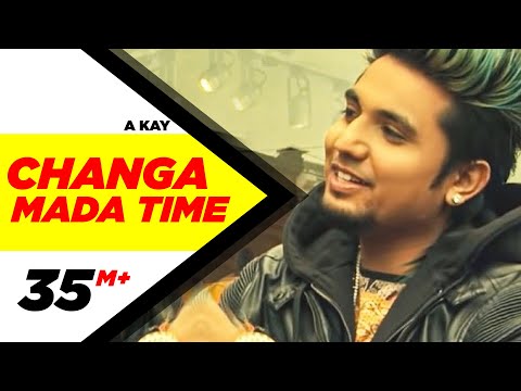 Changa Mada Time Lyrics - A Kay