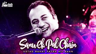Sanu Ek Pal Chain – Rahat Fateh Ali Khan