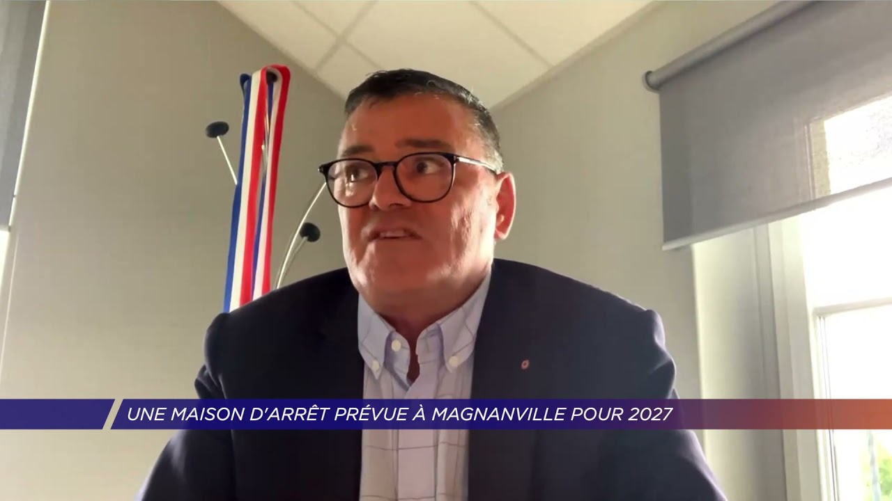 Yvelines | Une maison d’arrêt prévue à Magnanville pour 2027