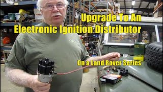 How To Upgrade The Distributor On A Land Rover Series Truck