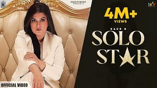 Solo Star - Kaur B ft Archie Muzik | Punjabi Song