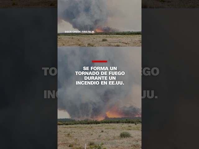 Se forma un tornado de fuego durante un incendio en EE.UU.