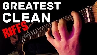 Top 30 Greatest Clean Riffs