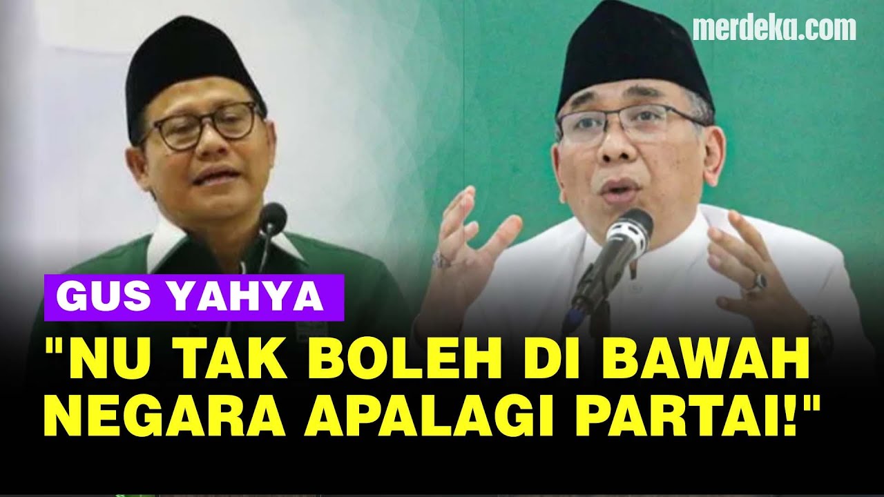 Sindir PKB, Gus Yahya Keras: NU Tidak Boleh di Bawah Negara Apalagi Partai