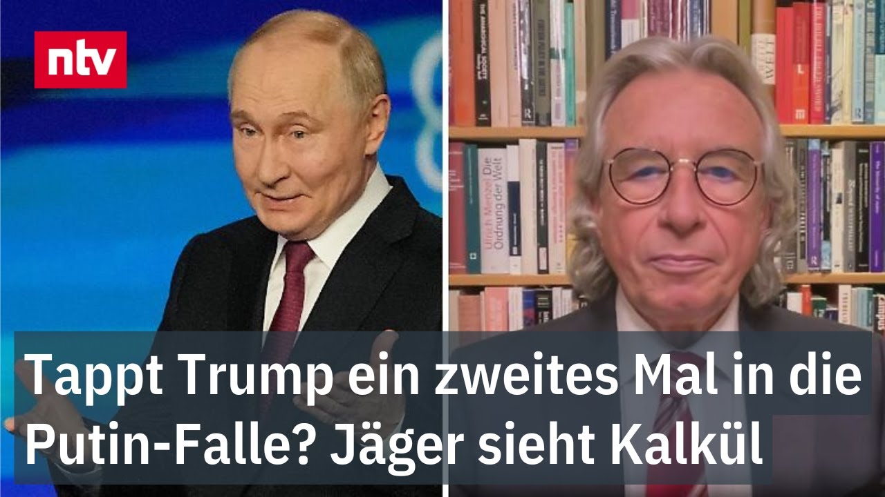 Jäger sieht Kalkül: Tappt Trump ein zweites Mal in die gleiche Putin-Falle?