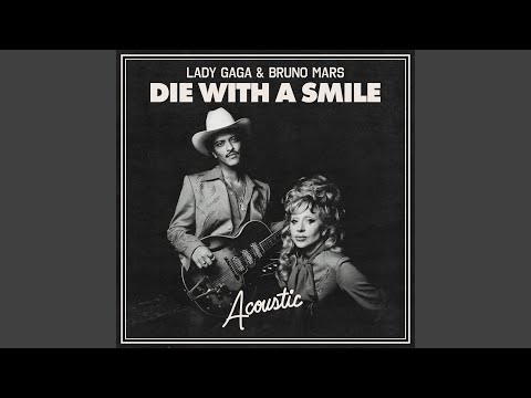 Die With A Smile (Acoustic)