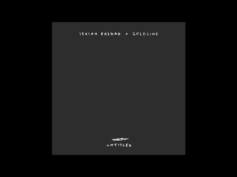 Isaiah Rashad x GoldLink -