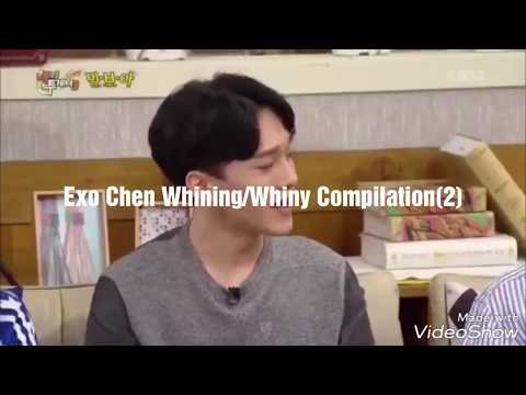 Exo Chen Whining/Whiny Compilation (2)