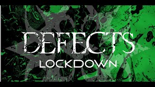 Defects - Lockdown [Official Music Video]